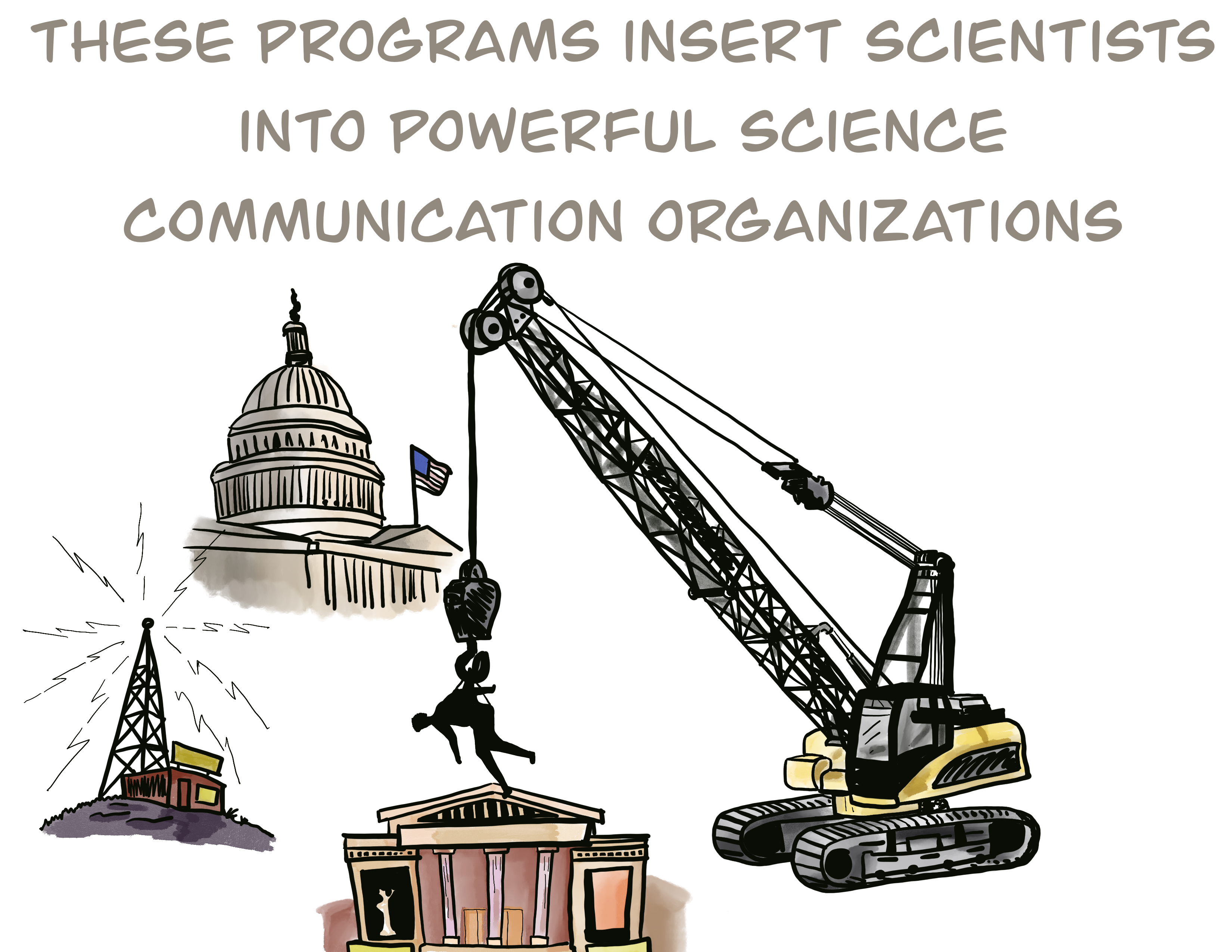 These programs insert scientists into powerful science communication organizations