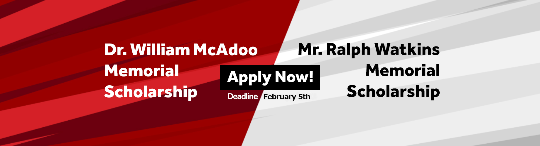 Banner Dr. William McAdoo Memorial Scholarship and Mr. Ralph Wakins Memorial Scholarship Apply Now! Deadline February 3
