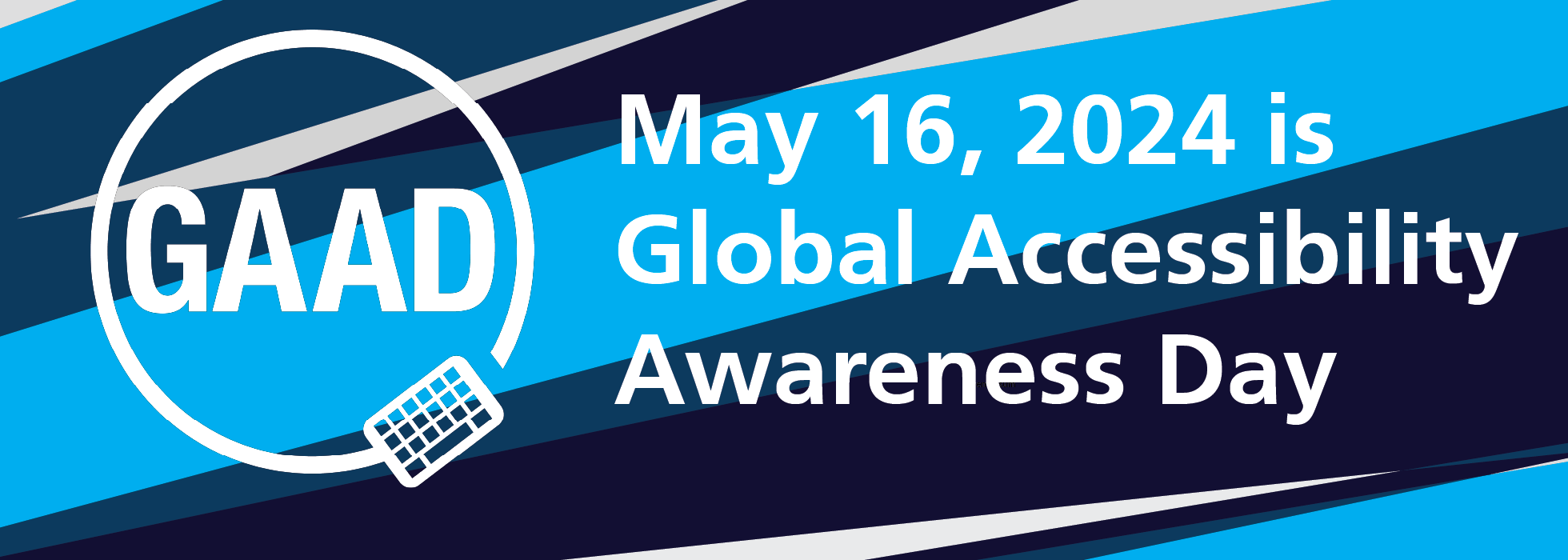 Global Accessibility Awareness Day is May 16 