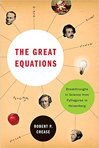 The Great Equations: Breakthroughs in Science from Pythagoras to Heisenberg Book Cover