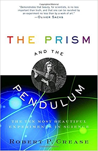 The Prism and the Pendulum: The Ten Most Beautiful Experiments in Science Book Cover